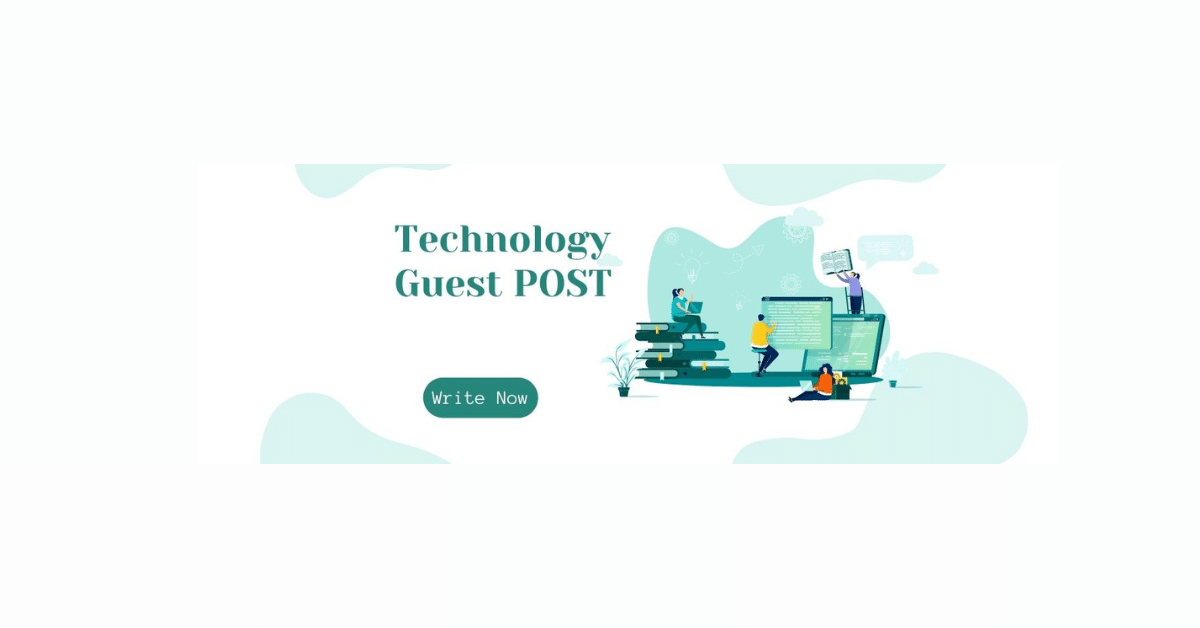Technology Write for Us – Submit High-Quality Tech Guest Posts 1 image